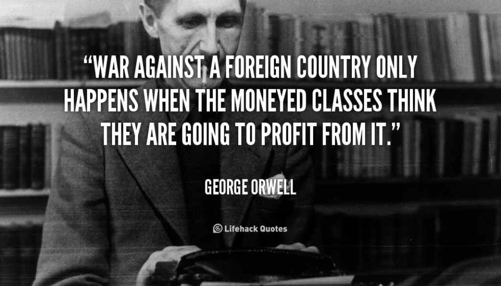 quote-George-Orwell-war-against-a-foreign-country-only-happens-50512