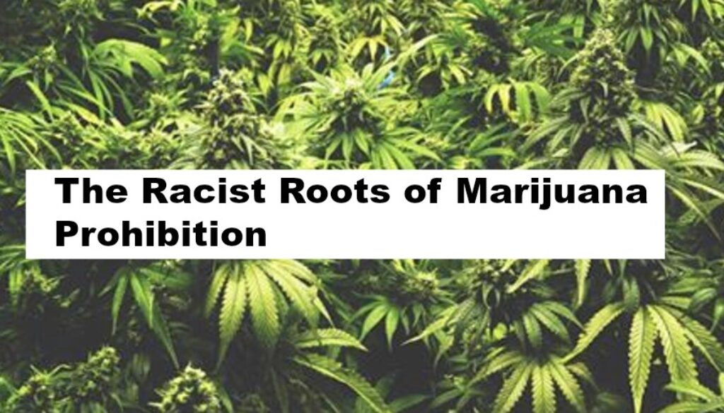 rascist marijuana prohibition