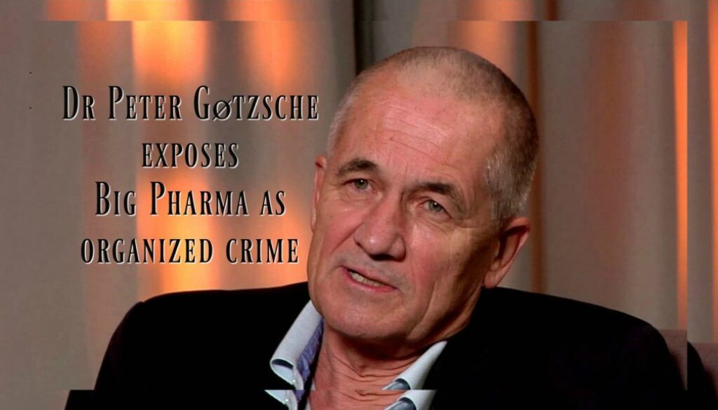 Dr Peter Gøtzsche exposes Big Pharma as organized crime