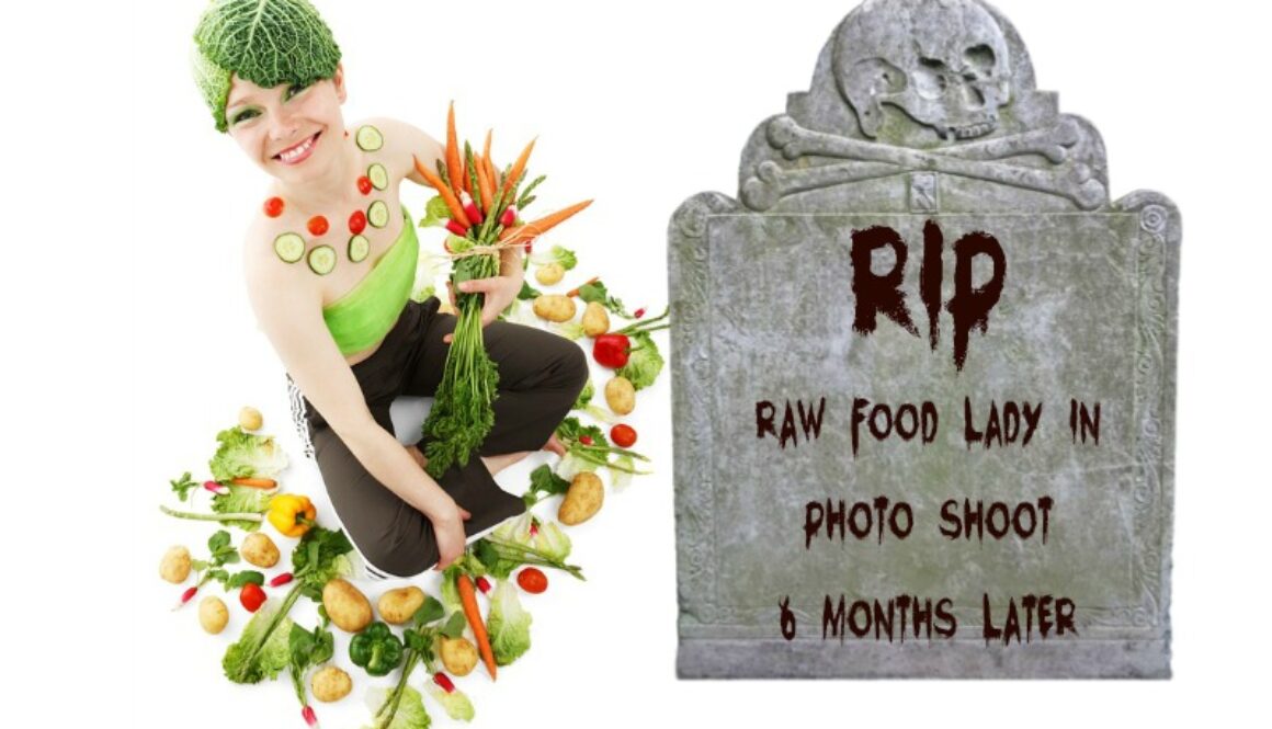 raw food will kill you