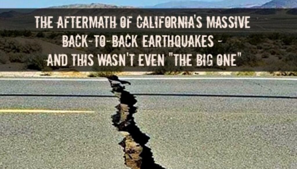 The-AFTERMATH-of-Californias-Massive-Back-to-Back-Earthquakes