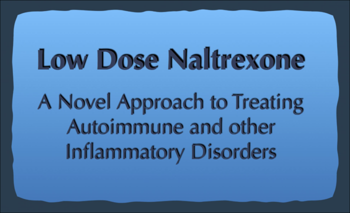 Low Dose Naltrexone (LDN): Miracle Drug!